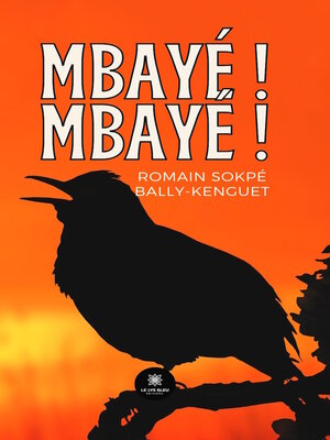 cover image of Mbayé ! Mbayé !